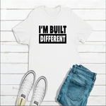 I'm Built Different t-shirt