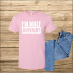 I'm Built Different t-shirt