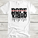 Virgo Unapologetically Dope T-shirt