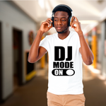 DJ Mode ON T-shirt