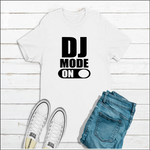 DJ Mode ON T-shirt